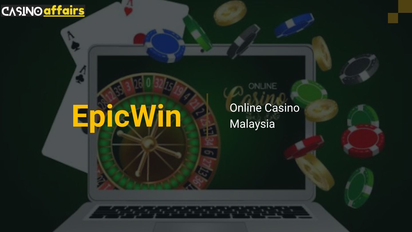 EpicWin Online Casino Malaysia
